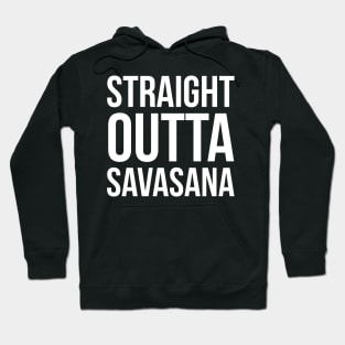 Straight Outta Savasana Hoodie